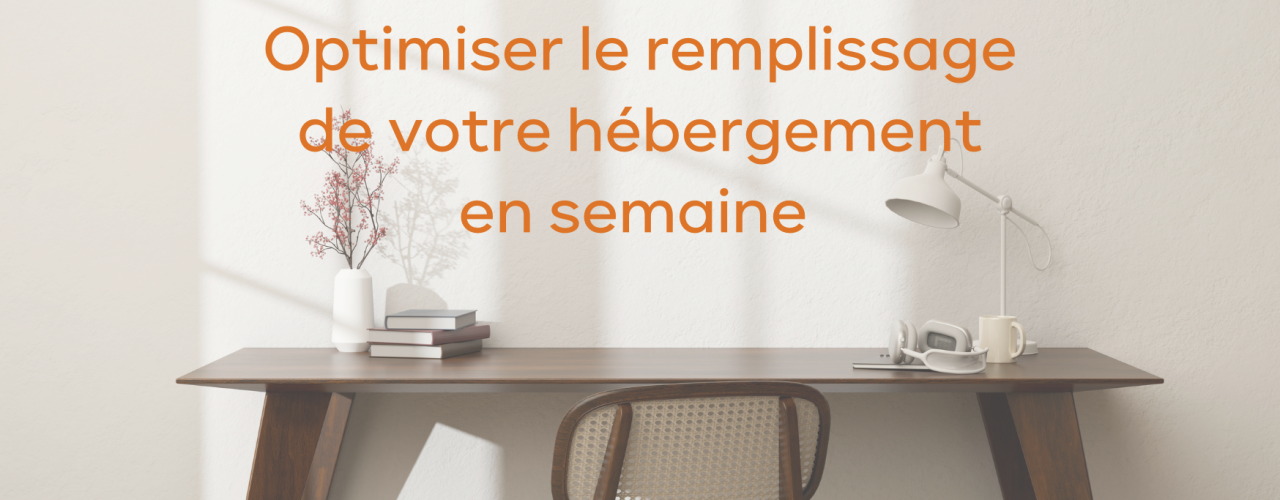 optimiser-le-remplissage-en-semaine